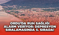 Ordu’da Ruh Sağlığı Alarm Veriyor: Depresyon Sıralamasında 5. Sırada!