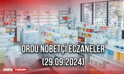 Ordu Nöbetçi Eczaneler (29.09.2024)