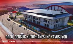 Ordu, Gençlik Kütüphanesi’ne Kavuşuyor