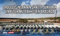 Ordulu İş İnsanının Şirketi, Dünyanın En Büyük Müteahhitleri Arasında