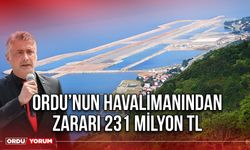 Ordu’nun Havalimanından Zararı 231 Milyon TL