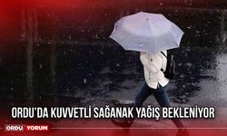 Ordu’da Kuvvetli Sağanak Yağış Bekleniyor