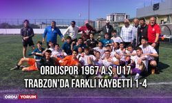 Orduspor 1967 A.Ş. U17 Trabzon'da Farklı Kaybetti 1-4