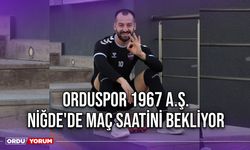 Orduspor 1967 A.Ş., Niğde'de Maç Saatini Bekliyor