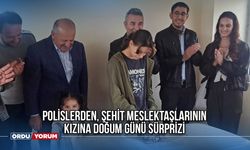 Polislerden, şehit meslektaşlarının kızına doğum günü sürprizi