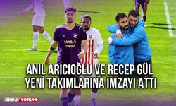 Anıl Arıcıoğlu ve Recep Gül, Yeni Takımlarına İmzayı Attı