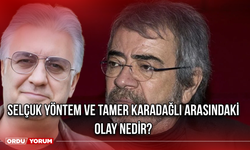 Selçuk Yöntem ve Tamer Karadağlı Arasındaki Olay Nedir?