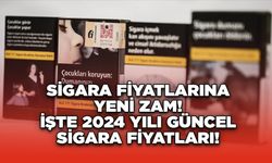 Sigara fiyatlarına yeni zam! İşte 2024 yılı güncel sigara fiyatları!