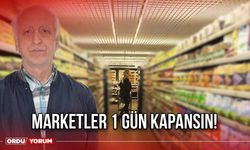 Marketler 1 Gün Kapansın!