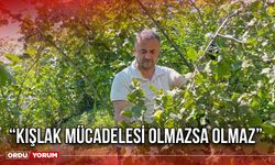 “Kışlak mücadelesi olmazsa olmaz”