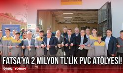 Fatsa’ya 2 Milyon TL’lik PVC Atölyesi