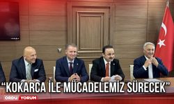 “Kokarca İle Mücadelemiz Sürecek”