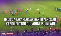 Ordu’da Taraftarlar Rakibi Alkışladı, Kendi Futbolcularını Islıkladı