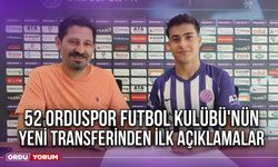 52 Orduspor Futbol Kulübü'nün Yeni Transferinden İlk Açıklamalar