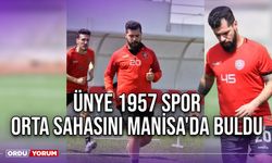 Ünye 1957 Spor, Orta Sahasını Manisa'da Buldu