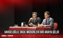 Vargeloğlu, Okul Müdürleri Bir Araya Geldi