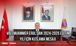 Vali Muammer Erol'dan 2024-2025 Eğitim Yılı İçin Kutlama Mesajı