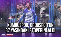 Kumruspor, Orduspor’un 37 Yaşındaki Stoperini Aldı