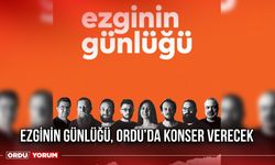 Ezginin Günlüğü, Ordu’da Konser Verecek