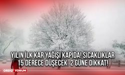 Yılın İlk Kar Yağışı Kapıda! Sıcaklıklar 15 Derece Düşecek: 2 Güne Dikkat!