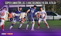 Süper Amatör Lig 2.Haftasında 19 Gol Atıldı