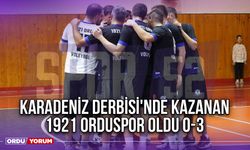 Karadeniz Derbisi'nde Kazanan 1921 Orduspor Oldu 0-3