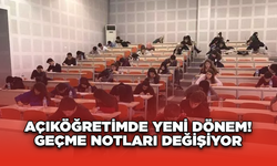 Açıköğretimde Yeni Dönem! Geçme Notları Değişiyor