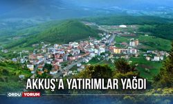 Akkuş'a Yatırımlar Yağdı