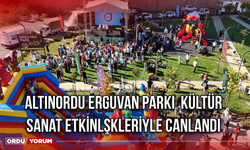 Altınordu Erguvan Parkı Kültür Sanat Etkinlikleriyle Canlandı