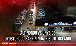 Altınordu ve Ünye’de uyuşturucu baskınında  kişi tutuklandı