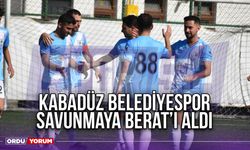 Kabadüz Belediyespor Savunmaya Berat’ı Aldı