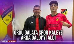 Ordu Galata Spor Kaleye Arda Daldı'yı Aldı