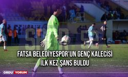 Fatsa Belediyespor'un Genç Kalecisi İlk Kez Şans Buldu