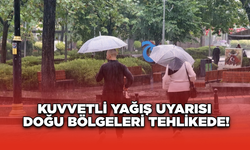 Kuvvetli Yağış Uyarısı: Doğu Bölgeleri Tehlikede!