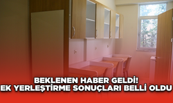 Beklenen Haber Geldi! Ek Yerleştirme Sonuçları Belli Oldu