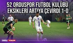 52 Orduspor Futbol Kulübü Eksikleri Artıya Çevirdi 1-0