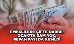 Emeklilere Çifte Darbe! Ocak'ta Zam Yok, Refah Payı da Kesildi!