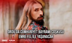 Ordu’da Cumhuriyet Bayramı Coşkusu, Emre Fel ile Yaşanacak