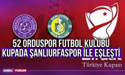 52 Orduspor Futbol Kulübü Kupada Şanlıurfaspor ile Eşleşti