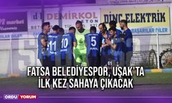 Fatsa Belediyespor, Uşak'ta İlk Kez Sahaya Çıkacak