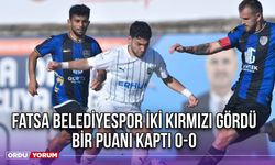 Fatsa Belediyespor İki Kırmızı Gördü, Bir Puanı Kaptı 0-0