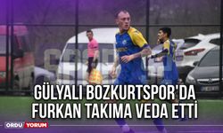 Gülyalı Bozkurtspor'da Furkan Takıma Veda Etti