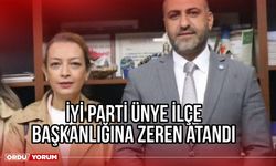 İYİ Parti Ünye İlçe Başkanlığına Zeren Atandı