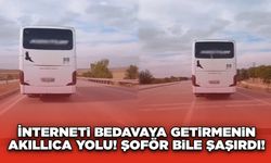 İnterneti bedavaya getirmenin akıllıca yolu! Şoför bile şaşırdı!