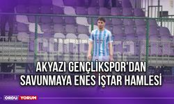 Akyazı Gençlikspor'dan Savunmaya Enes İştar Hamlesi