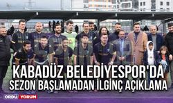 Kabadüz Belediyespor'da Sezon Başlamadan İlginç Açıklama