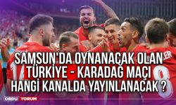 Samsun'da Oynanacak olan Türkiye - Karadağ Maçı Hangi Kanalda Yayınlanacak ?