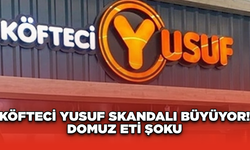 Köfteci Yusuf Skandalı Büyüyor! Domuz Eti Şoku