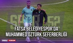 Fatsa Belediyespor'da Muhammed Öztürk Seferberliği