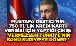 Mustafa Destici'nin 750 TL'lik Kredi Kartı Vergisi İçin Yaptığı Çıkış: "Vermezsen Türkiye'nin Sonu Suriye'ye Döner"